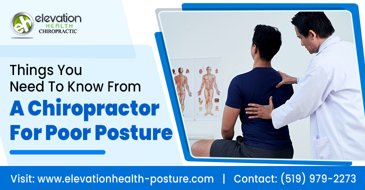 Things You Need To Know From a Chiropractor For Poor Posture