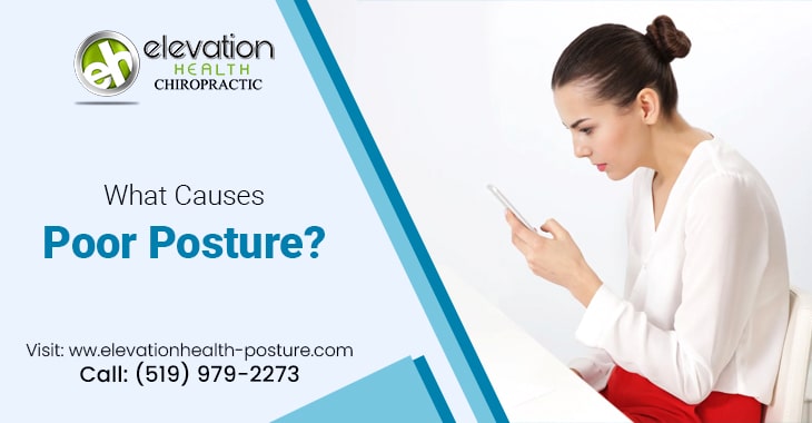What Causes Poor Posture?