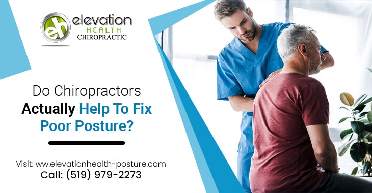 Do Chiropractors Actually Help To Fix Poor Posture?