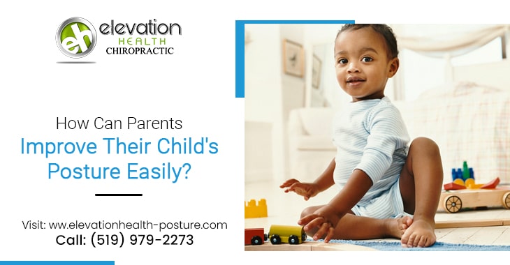 How Can Parents Improve Their Child’s Posture Easily?