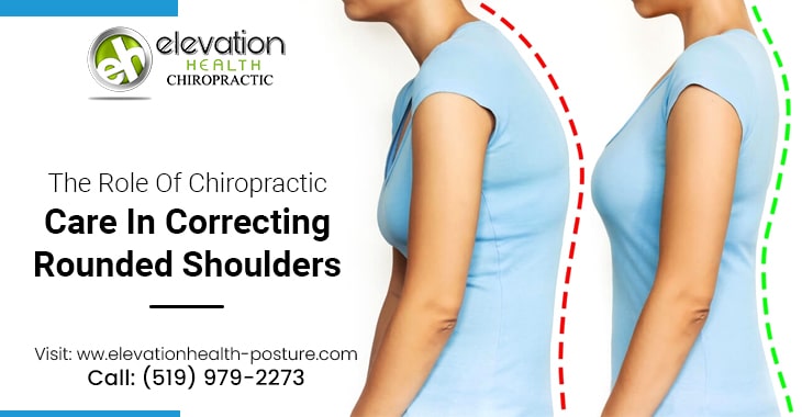 The Role Of Chiropractic Care In Correcting Rounded Shoulders