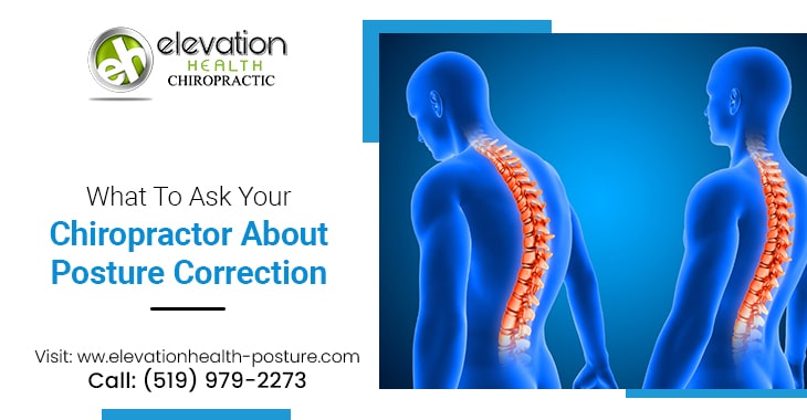 What To Ask Your Chiropractor About Posture Correction